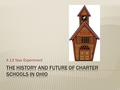 A 13 Year Experiment.  15 charter schools opened in 1998. Today, more than 300 charter schools are in operation and will receive more than half a billion.