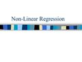 Non-Linear Regression. How would we be able to find the line of best fit for data that is supposed to be curved? This is non-linear regression! In most.