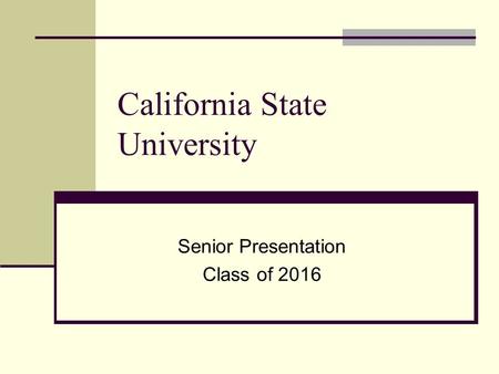 California State University Senior Presentation Class of 2016.