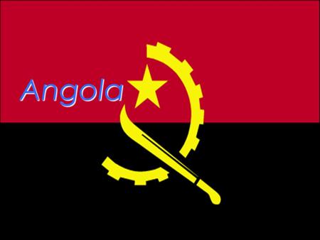 Angola. History  1653.-The costal land became a Portuguese colony  1951.-Angola became a Portuguese overseas province  1965.-War of Independence of.