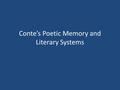 Conte’s Poetic Memory and Literary Systems. Feeling a little lost?