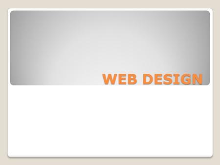 WEB DESIGN. warming up WEB DESIGN  Look at the HOMEPAGE OF YAHOO on page 56  Answer the following questions: 1) Why do people create and publish web.