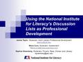 Using the National Institute for Literacy’s Discussion Lists as Professional Development Jackie Taylor, Moderator, Adult Literacy Professional Development.