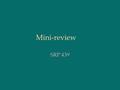 Mini-review SRP 439. Scribal Culture We are constrained in what we know, because:We are constrained in what we know, because: –record is incomplete –record.