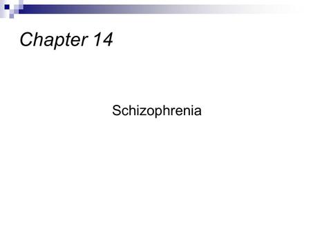 Schizophrenia Chapter 14. Louis Wain cat This cat, like many painted during that period, is shown with abstract patterns behind it. Psychologists have.