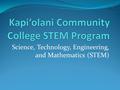 Science, Technology, Engineering, and Mathematics (STEM)