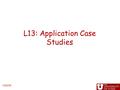 L13: Application Case Studies CS6235. Outline Application Case Studies – Advanced MRI Reconstruction Reading: Kirk and Hwu, Chapter 8 or From the sample.