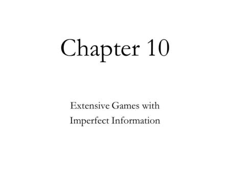 Extensive Games with Imperfect Information