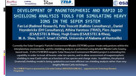 Currently the Solar Energetic Particle Environment Models (SEPEM) system treats only protons within the interplanetary environment, and the shielding analysis.