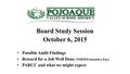 Board Study Session October 6, 2015 Possible Audit Findings Reward for a Job Well Done (NMPED incentive Pay) PARCC and what we might expect.