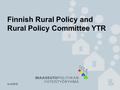 4.6.20161 xx.3.20101 Finnish Rural Policy and Rural Policy Committee YTR.