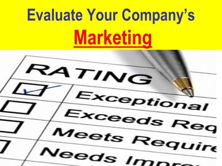 Evaluate Your Company’s Marketing Marketing. Portfolio Analysis Which Brands should receive more/ less/ no investment-Based on:  Product Position/ Potential.