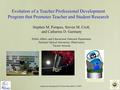 American Geophysical Union December 6, 2005 Evolution of a Teacher Professional Development Program that Promotes Teacher and Student Research Evolution.