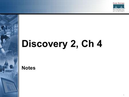 1 Discovery 2, Ch 4 Notes. 222 Cabling Standards Standards ensure that networks perform to expectations US—IEEE & ANSI/TIA/EIA Canada—CSA (Canadian Standards.