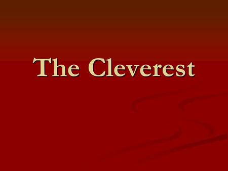 The Cleverest. The 1-st tour The capital of Australia is… 1. Sydney 2. Canberra 3. Melbourne 4. Brisbane.