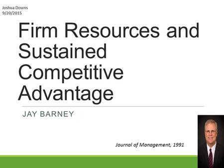 Firm Resources and Sustained Competitive Advantage