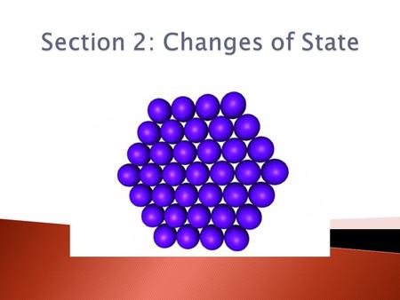 ◦ A change in state from a solid to a liquid occurring at a specific temperature.