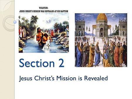 Jesus Christ’s Mission is Revealed