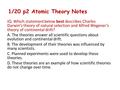 1/20 p2 Atomic Theory Notes IQ: Which statement below best describes Charles Darwin’s theory of natural selection and Alfred Wegener’s theory of continental.