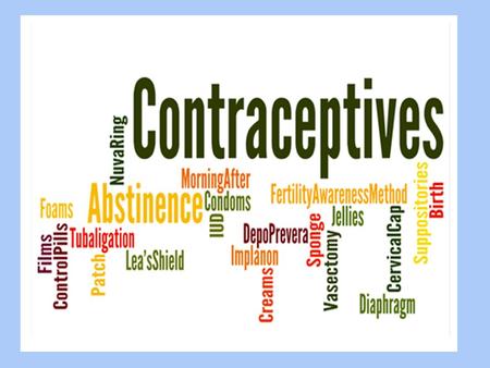 If you think using contraception is inconvenient, try getting up at 1 A.M. 3 A.M. 5 A.M. etc. to feed or care for a crying baby, and then go to school!