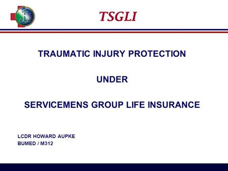 TRAUMATIC INJURY PROTECTION SERVICEMENS GROUP LIFE INSURANCE