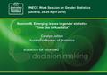 Session III. Emerging issues in gender statistics “Time Use in Australia” Carolyn Ashley Australian Bureau of Statistics UNECE Work Session on Gender Statistics.