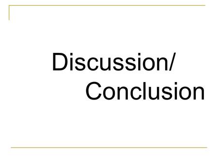 Discussion/ Conclusion. Scientific Research Publications The shape of a research article or thesis.