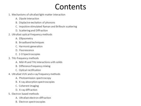 Contents 1. Mechanisms of ultrafast light-matter interaction A. Dipole interaction B. Displacive excitation of phonons C. Impulsive stimulated Raman and.