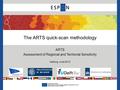 The ARTS quick-scan methodology ARTS Assessment of Regional and Territorial Sensitivity Aalborg, June 2012.