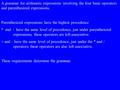 A grammar for arithmetic expressions involving the four basic operators and parenthesized expressions. Parenthesized expressions have the highest precedence.