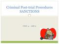 UNIT 4 – AOS 2 Criminal Post-trial Procedures SANCTIONS.