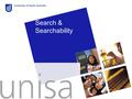 Search & Searchability. Presentation from David Hawking – CSIRO Ineffectual corporate search tools can be the biggest drag on employee productivity. Knowledge.