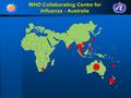 WHO Collaborating Centre for Influenza - Australia.