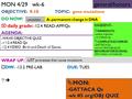 MON 4/29 wk-6 OBJECTIVE: 9-10 TOPIC: gene mutations DO NOW :  daily grade: -12.4 READ-APP/Qs AGENDA: WRAP UP :  DW: -13.2 PRE-LABDUE: TUES  -WK#5 OBJECTIVE.