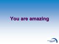 You are amazing. “You made all the delicate, inner parts of my body and knit me together in my mother’s womb. Thank you for making me so wonderfully complex!