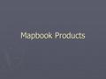 Mapbook Products. What are we using? ► ESRI’s sample mapbook app  D:\Program Files\ArcGIS\DeveloperKit\samples\Cartography \Map_Production\DSMapBook.