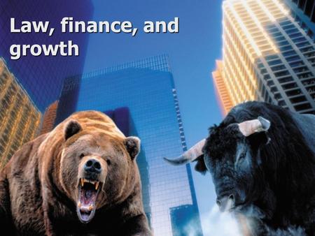 Law, finance, and growth. NES FF 2005/06 2 Questions How to measure country’s financial development? How to measure country’s financial development? How.