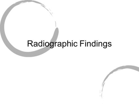 Radiographic Findings