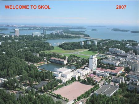 WELCOME TO SKOL 2007. The Finnish Association of Consulting Firms SKOL SKOL is a professional and employers' organization for independent and private.