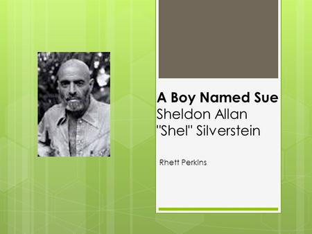 A Boy Named Sue Sheldon Allan Shel Silverstein Rhett Perkins.