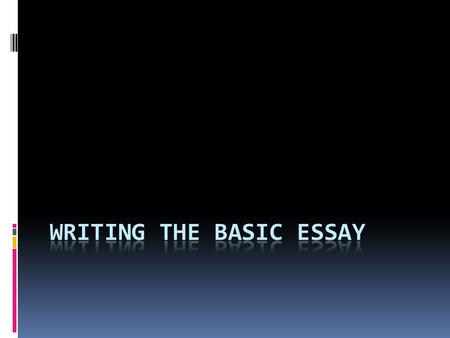 Planning to Write  Pre-writing: We will use a pre-writing technique to generate ideas.  Plan, Part II: We will use sentence outlines to lay out essay.