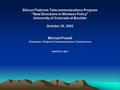 Silicon Flatirons Telecommunications Program New Directions in Wireless Policy University of Colorado at Boulder October 30, 2002 Michael Powell Chairman,