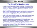 The Gavel Strikes in Austin The 84 th Texas Legislature convened on January 13, and while much of what is going on is procedural and not specifically germane.