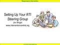 Response to Intervention www.interventioncentral.org Setting Up Your RTI Steering Group Jim Wright www.interventioncentral.org.