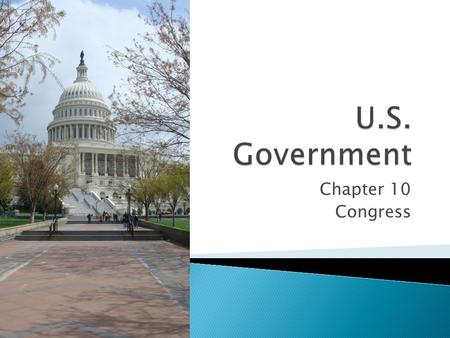 Chapter 10 Congress. Chapter 10, Section 1 A session is the regular period of time during which Congress conducts business. Congress adjourns, or suspends.