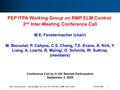 M.E. Fenstermacher - 2nd Inter-Mtg Conf Call, PEP ITPA WG on RMP ELM Control 8/31/09 18:05 1 PEP ITPA Working Group on RMP ELM Control: 2 nd Inter-Meeting.