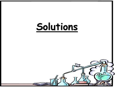 Solutions. Aim:To investigate solubility of some compounds. Method: Water + copper(II) carbonate Water + copper(II) chloride Water + potassium chloride.