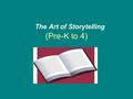 (Pre-K to 4) The Art of Storytelling. Use Personification! Some of the best storytelling is done using stories with animals!