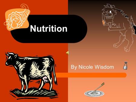 Nutrition By Nicole Wisdom. Carbohydrates Most foods contain carbohydrates major source of energy for the body produced by photosynthetic plants and contain.