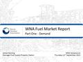 WNA Fuel Market Report Part One - Demand James Nevling Manager Fuel Supply Projects, Exelon WNA Symposium Thursday 12 th September 2013.